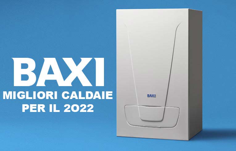 Migliori caldaie a condensazione Baxi nel 2022