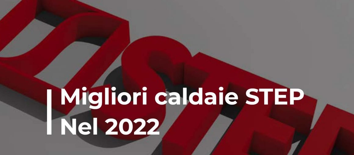 Migliori caldaie a condensazione Step nel 2022