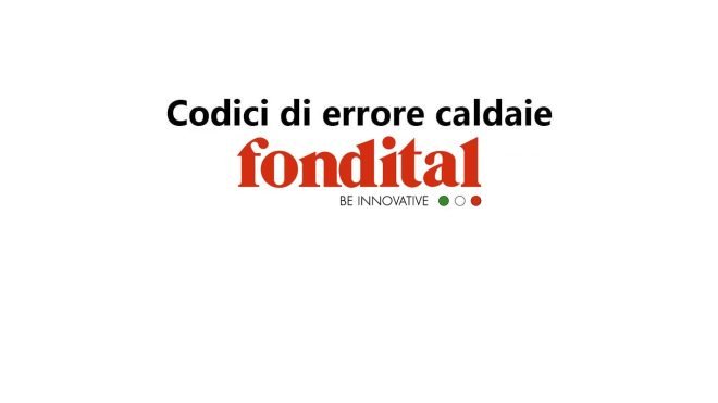 Codici di errore caldaie Fondital